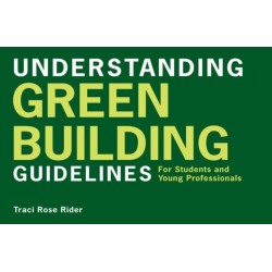 Understanding Green Building Guidelines: For Students and Young Professionals