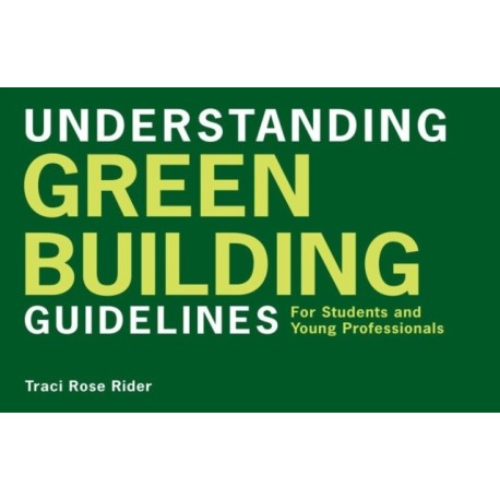 Understanding Green Building Guidelines: For Students and Young Professionals