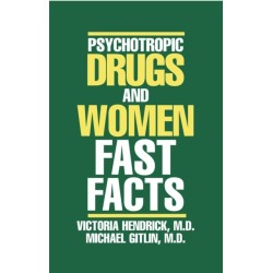 Psychotropic Drugs and Women: Fast Facts