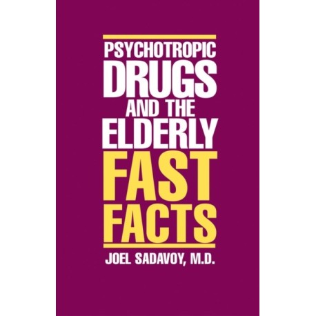 Psychotropic Drugs and The Elderly: Fast Facts