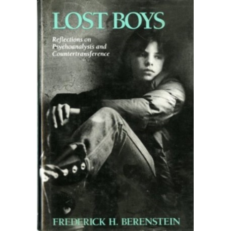 Lost Boys: Reflections on Psychoanalysis and Countertransference