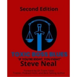 Toxic Boss Blues: If You're Right, You Fight