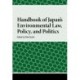 Handbook of Japan’s Environmental Law, Policy and Politics