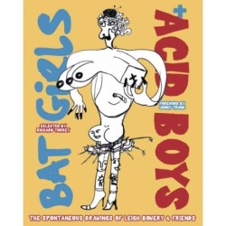 Bat Girls and Acid Boys: The Spontaneous Drawings of Leigh Bowery & Friends