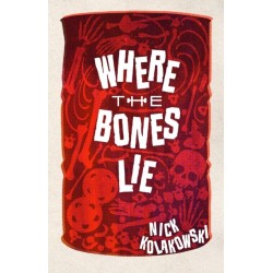 Where the Bones Lie: A Novel