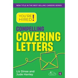 You're Hired! Compelling Covering Letters