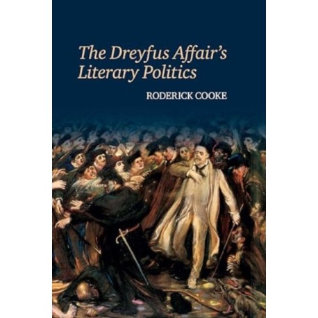 The Dreyfus Affair’s Literary Politics