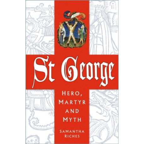 St George: Hero, Martyr and Myth