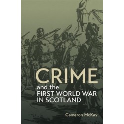 Crime and the First World War in Scotland