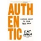 Authentic: Coming home to your true self
