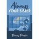 Always Your Sister