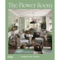 The Flower Room: Botanical Interiors for Contemporary Homes