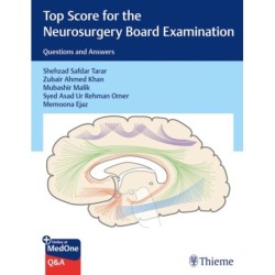 Top Score for the Neurosurgery Board Examination: Questions and Answers