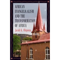 African Evangelicalism and the Transformation of Africa