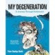 My Degeneration: A Journey Through Parkinson’s