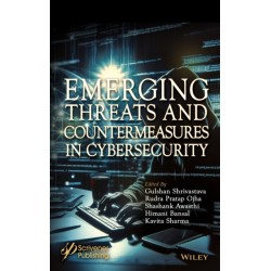 Emerging Threats and Countermeasures in Cybersecurity