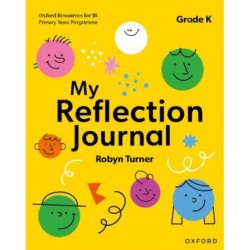 Oxford Resources for IB PYP: My Reflection Journal Kindergarten