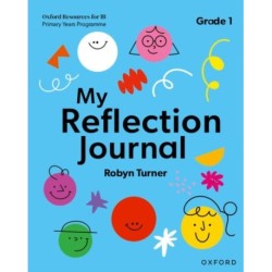 Oxford Resources for IB PYP: My Reflection Journal Grade 1