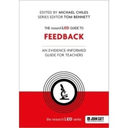 The Researched Guide to Feedback: An Evidence-Informed Guide for Teachers
