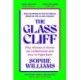 The Glass Cliff: Why Women in Power Are Undermined - and How to Fight Back