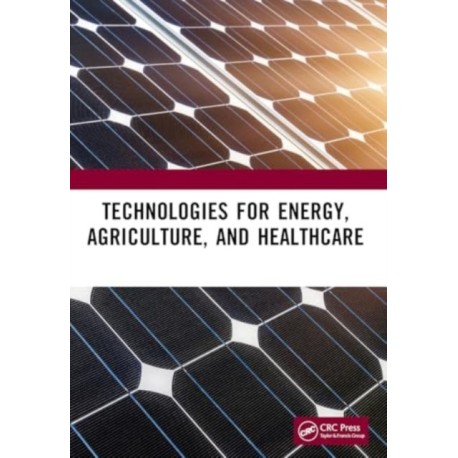 Technologies for Energy, Agriculture, and Healthcare
