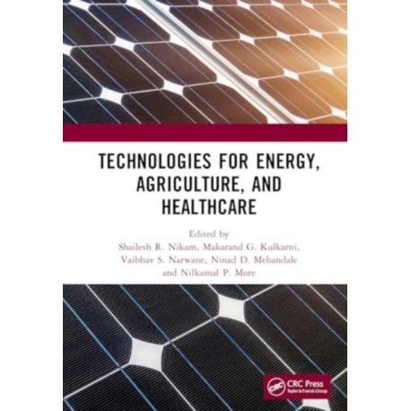 Technologies for Energy, Agriculture, and Healthcare