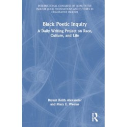 Black Poetic Inquiry: A Daily Writing Project on Race, Culture, and Life