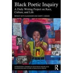 Black Poetic Inquiry: A Daily Writing Project on Race, Culture, and Life