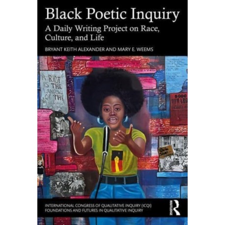 Black Poetic Inquiry: A Daily Writing Project on Race, Culture, and Life