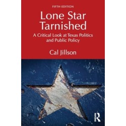 Lone Star Tarnished: A Critical Look at Texas Politics and Public Policy