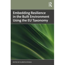 Embedding Resilience in the Built Environment Using the EU Taxonomy