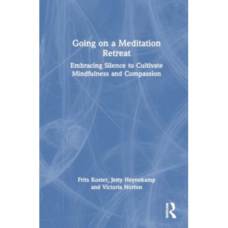 Going on a Meditation Retreat: Embracing Silence to Cultivate Mindfulness and Compassion