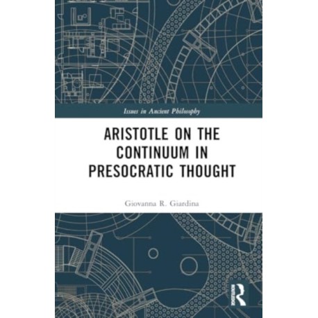 Aristotle on the Continuum in Presocratic Thought