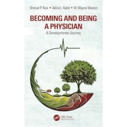 Becoming and Being a Physician: A Developmental Journey