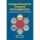 Emerging Materials for Energy and Sensing Applications