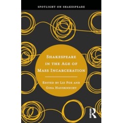 Shakespeare in the Age of Mass Incarceration
