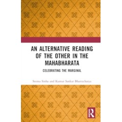 An Alternative Reading of the Other in The Mahabharata: Celebrating the Marginal