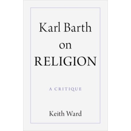 Karl Barth on Religion: A Critique