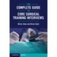 The Complete Guide to Core Surgical Training Interviews