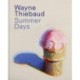 Wayne Thiebaud: Summer Days