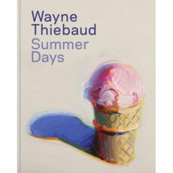 Wayne Thiebaud: Summer Days