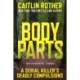 Body Parts: A Serial Killer’s Deadly Compulsions