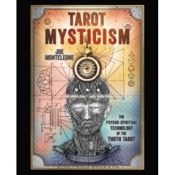 Tarot Mysticism: The PsychoSpiritual Technology of the Thoth Tarot
