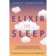 Elixir of Sleep: Practical Solutions for a Good Night's Rest