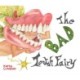 The Bad Tooth Fairy
