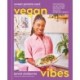 Sweet Potato Soul Vegan Vibes: 100 Soulful Plant-Based Recipes for Healthy Everyday Meals- A Cookbook