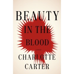 Beauty in the Blood: A Novel