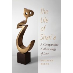 The Life of Shari'a: A Comparative Anthropology of Law