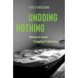 Undoing Nothing: Waiting for Asylum, Struggling for Relevance