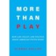 More Than Play: How Law, Policy, and Politics Shape American Youth Sport